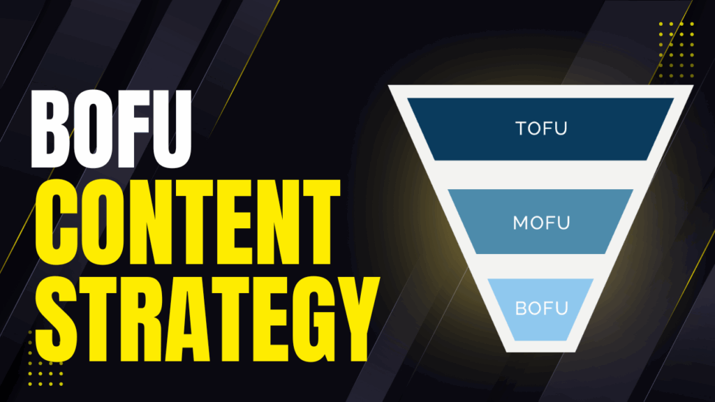 BOFU Content Strategy
